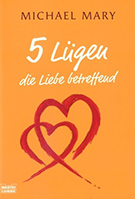 Buchcover Michael Mary: 5 Lügen die Liebe betreffend