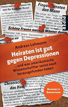 Buchcover Andreas Lehmann: Heiraten ist gut gegen Depressionen: ... und was amerikanische Wissenschaftler sonst noch herausgefunden haben