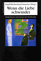 Buchcover Jürg Willi und Bernhard Limacher (Hrsg.): Wenn die Liebe schwindet: Möglichkeiten und Grenzen der Paartherapie