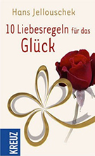 Buchcover Hans Jellouschek: 10 Liebesregeln für das Glück