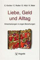 Buchcover Erich Kirchler, Christa Rodler, Erik Hölzl: Liebe, Geld und Alltag. Entscheidungen in engen Beziehungen