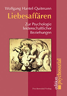 Buchcover Wolfgang Hantel-Quitmann: Liebesaffären: Zur Psychologie leidenschaftlicher Beziehungen